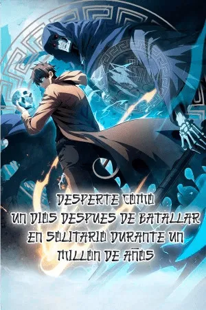 Portada de Batallé un millón de años y ahora soy dios